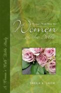 A Woman's Walk With the Women of the Bible